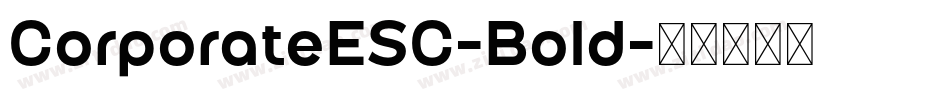 CorporateESC-Bold字体转换