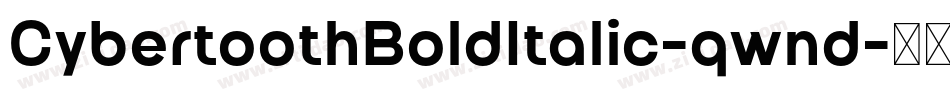 CybertoothBoldItalic-qwnd字体转换