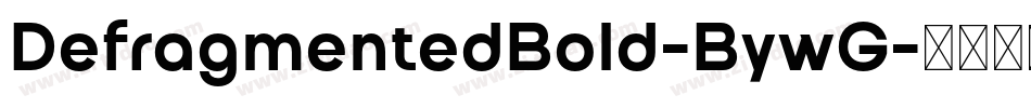DefragmentedBold-BywG字体转换