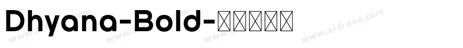 Dhyana-Bold字体转换
