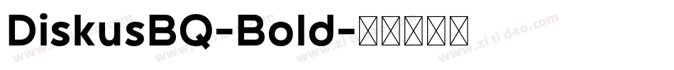 DiskusBQ-Bold字体转换