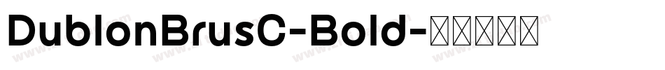 DublonBrusC-Bold字体转换