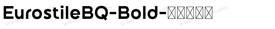 EurostileBQ-Bold字体转换