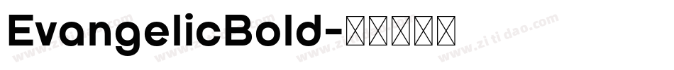 EvangelicBold字体转换