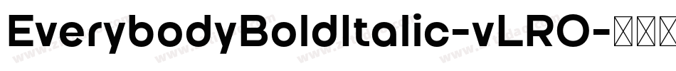 EverybodyBoldItalic-vLRO字体转换