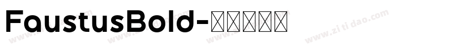 FaustusBold字体转换