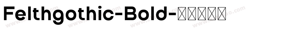 Felthgothic-Bold字体转换