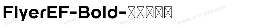 FlyerEF-Bold字体转换