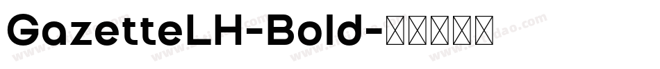 GazetteLH-Bold字体转换