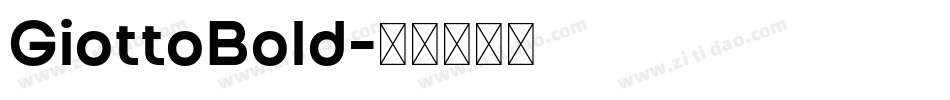 GiottoBold字体转换