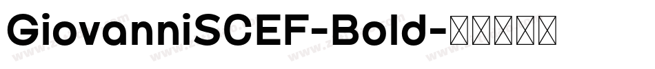 GiovanniSCEF-Bold字体转换