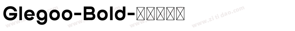 Glegoo-Bold字体转换
