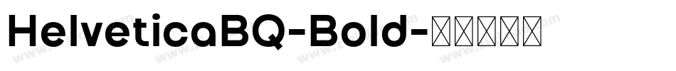 HelveticaBQ-Bold字体转换