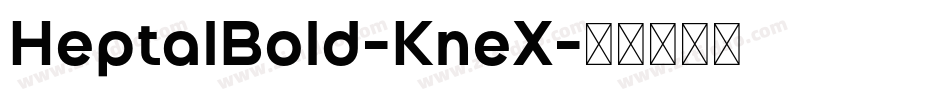 HeptalBold-KneX字体转换