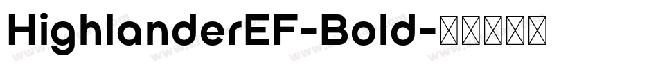 HighlanderEF-Bold字体转换