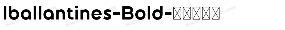 Iballantines-Bold字体转换