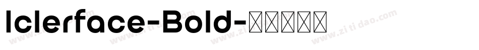 Iclerface-Bold字体转换
