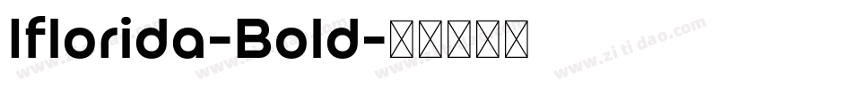 Iflorida-Bold字体转换