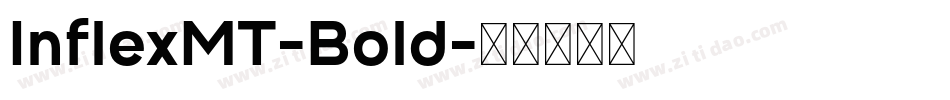 InflexMT-Bold字体转换