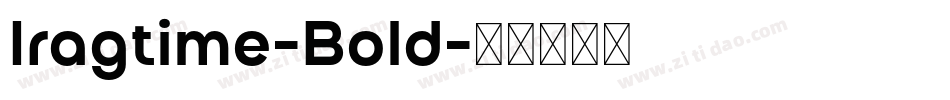 Iragtime-Bold字体转换