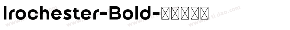 Irochester-Bold字体转换