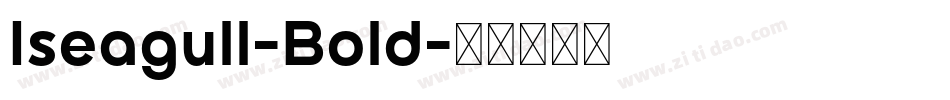 Iseagull-Bold字体转换