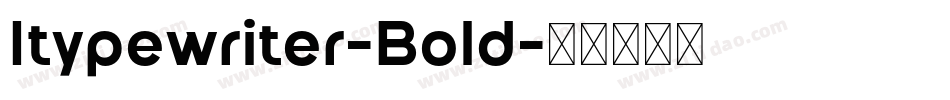 Itypewriter-Bold字体转换