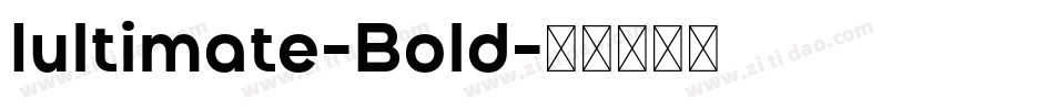 Iultimate-Bold字体转换