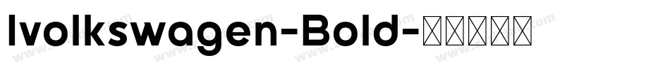 Ivolkswagen-Bold字体转换