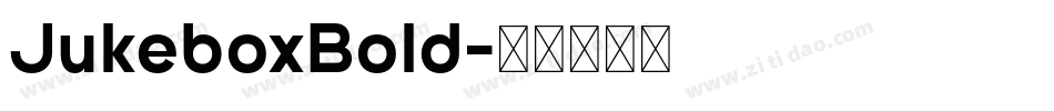 JukeboxBold字体转换