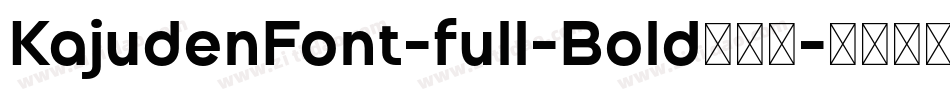KajudenFont-full-Bold生成器字体转换