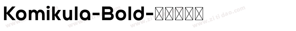 Komikula-Bold字体转换