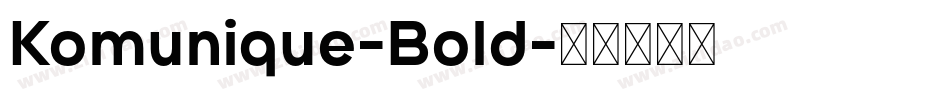 Komunique-Bold字体转换