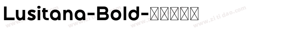 Lusitana-Bold字体转换