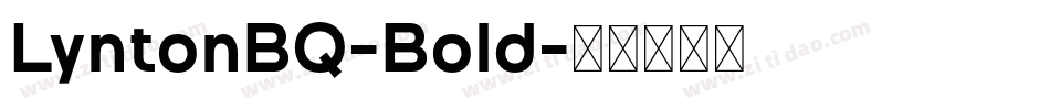 LyntonBQ-Bold字体转换