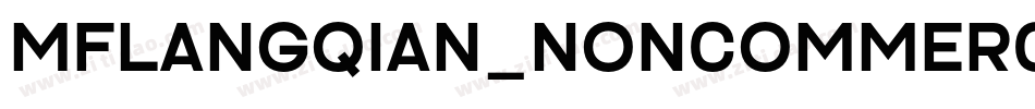 MFLANGQIAN_NONCOMMERCIAL-BOLD字体转换