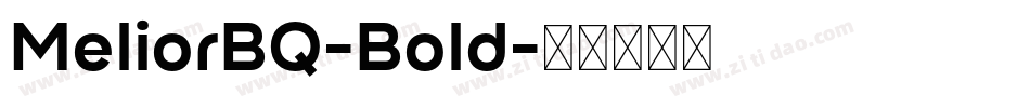 MeliorBQ-Bold字体转换