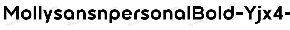 MollysansnpersonalBold-Yjx4字体转换