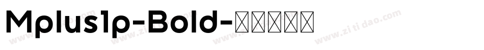 Mplus1p-Bold字体转换