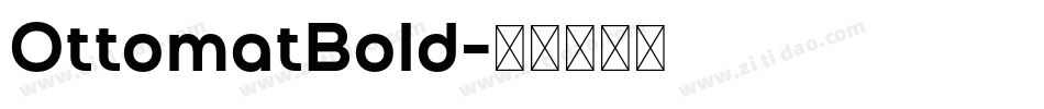 OttomatBold字体转换