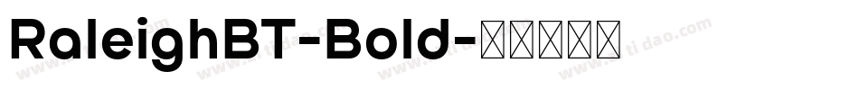 RaleighBT-Bold字体转换