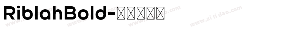 RiblahBold字体转换