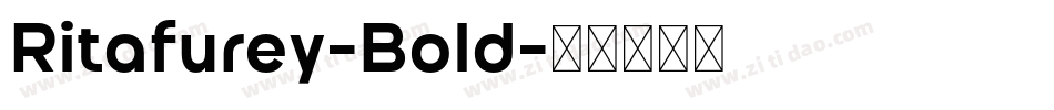Ritafurey-Bold字体转换