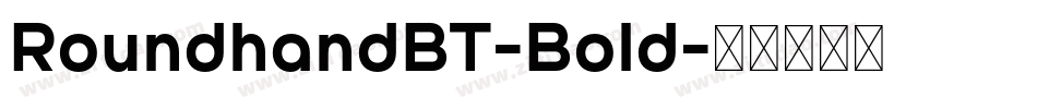 RoundhandBT-Bold字体转换