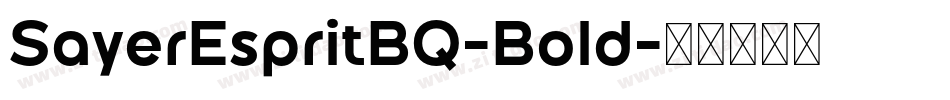 SayerEspritBQ-Bold字体转换