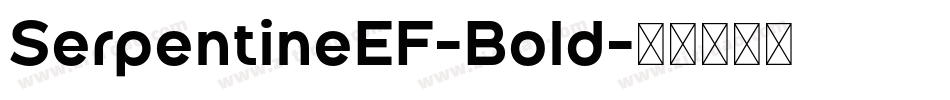 SerpentineEF-Bold字体转换