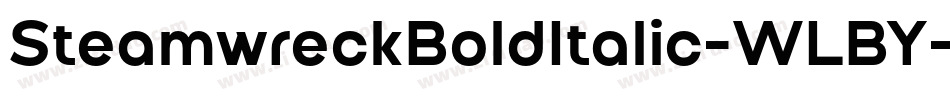 SteamwreckBoldItalic-WLBY字体转换