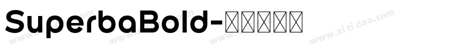 SuperbaBold字体转换