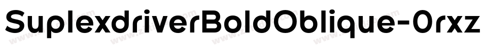 SuplexdriverBoldOblique-0rxz字体转换