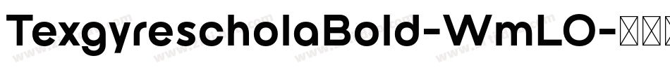 TexgyrescholaBold-WmLO字体转换